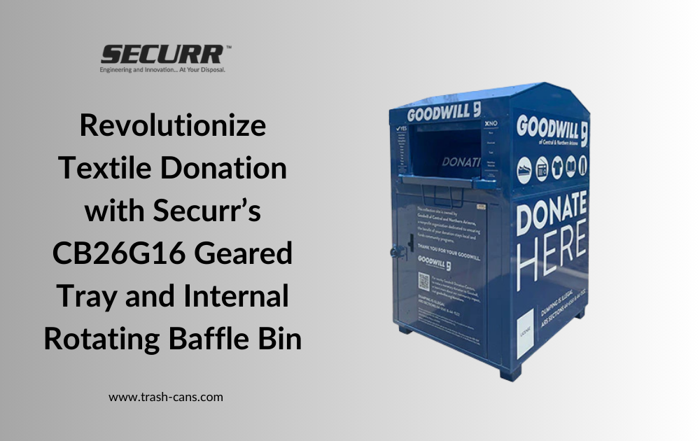 Revolutionize Textile Donation with Securr’s CB26G16 Geared Tray and Internal Rotating Baffle Bin