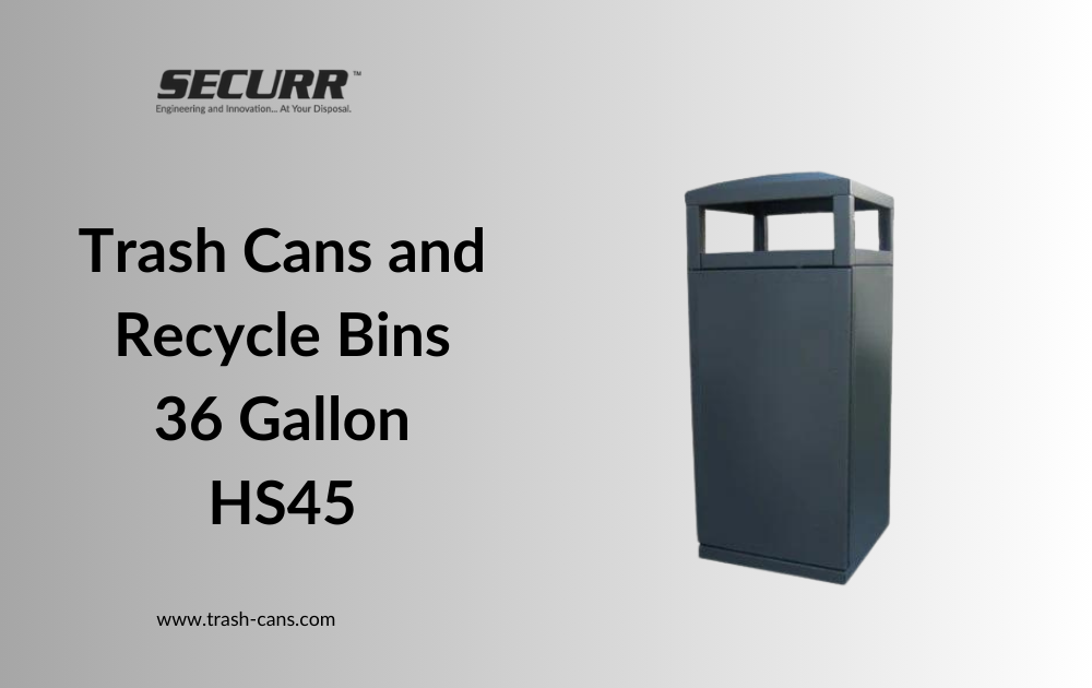 Revolutionizing Waste Management with Securr's 36-Gallon HS45 Trash Cans and Recycle Bins