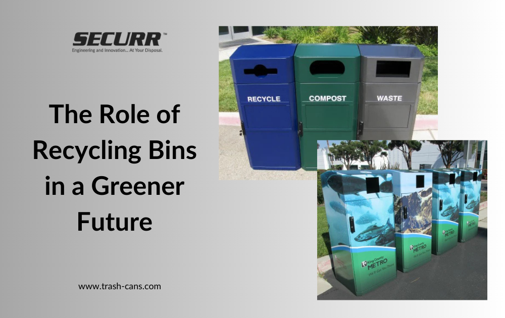 The Role of Recycling Bins in a Greener Future