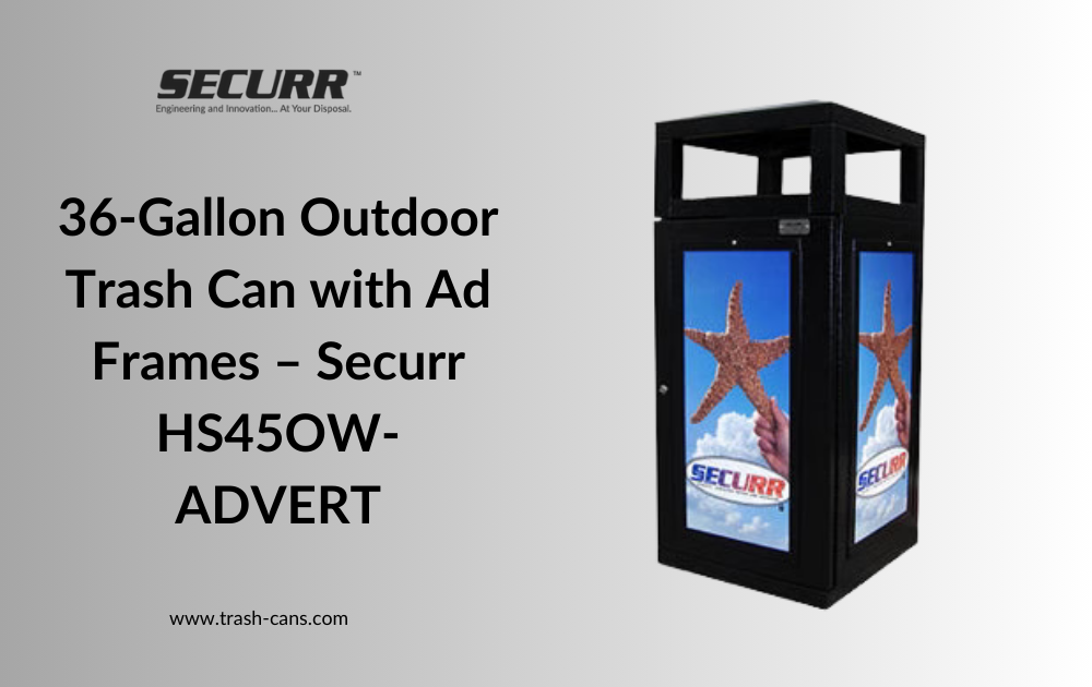 Boost Revenue & Keep Public Spaces Clean with the Securr Outdoor Trash Can with Advertising Frames