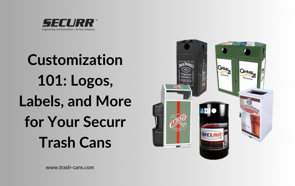Customization 101: Logos, Labels, and More for Your Securr Trash Cans