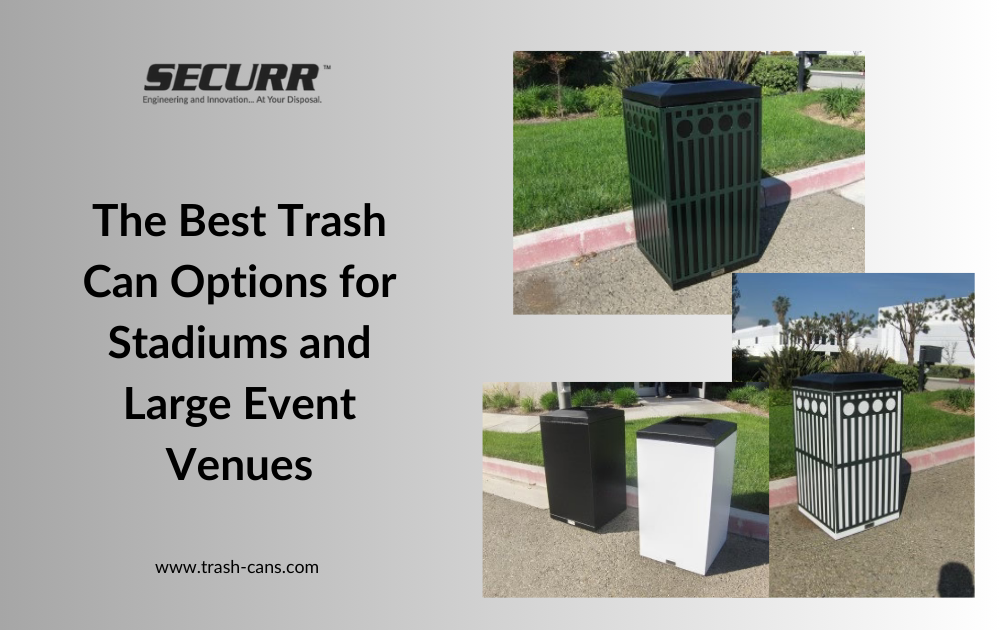 The Best Trash Can Options for Stadiums and Large Event Venues