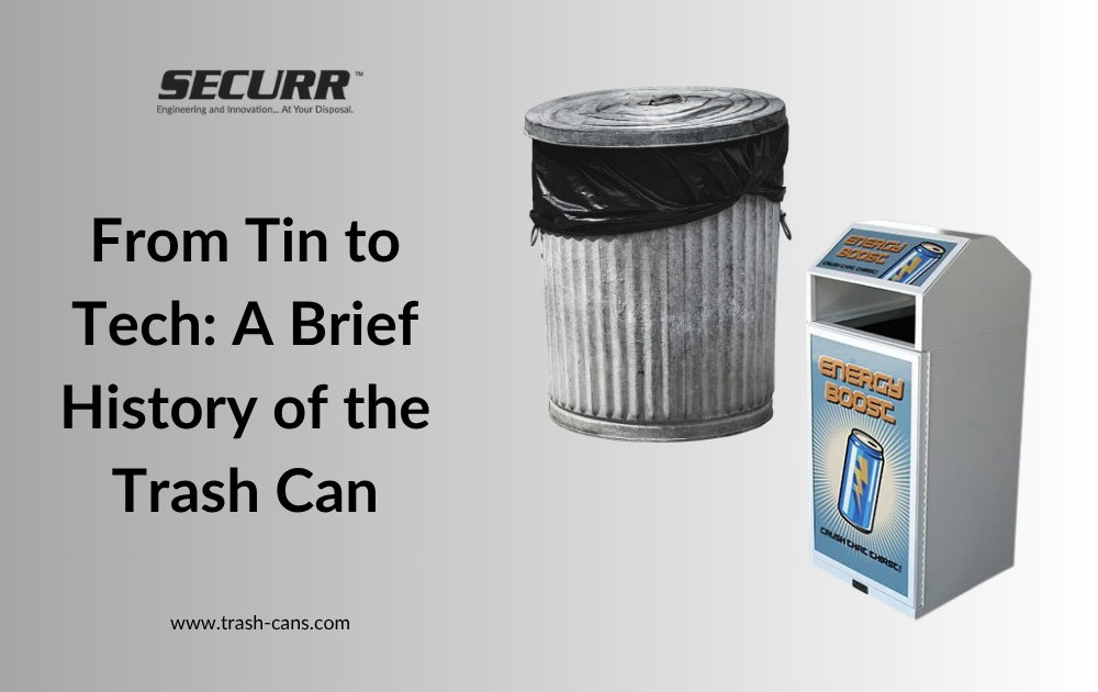 From Tin to Tech: A Brief History of the Trash Can