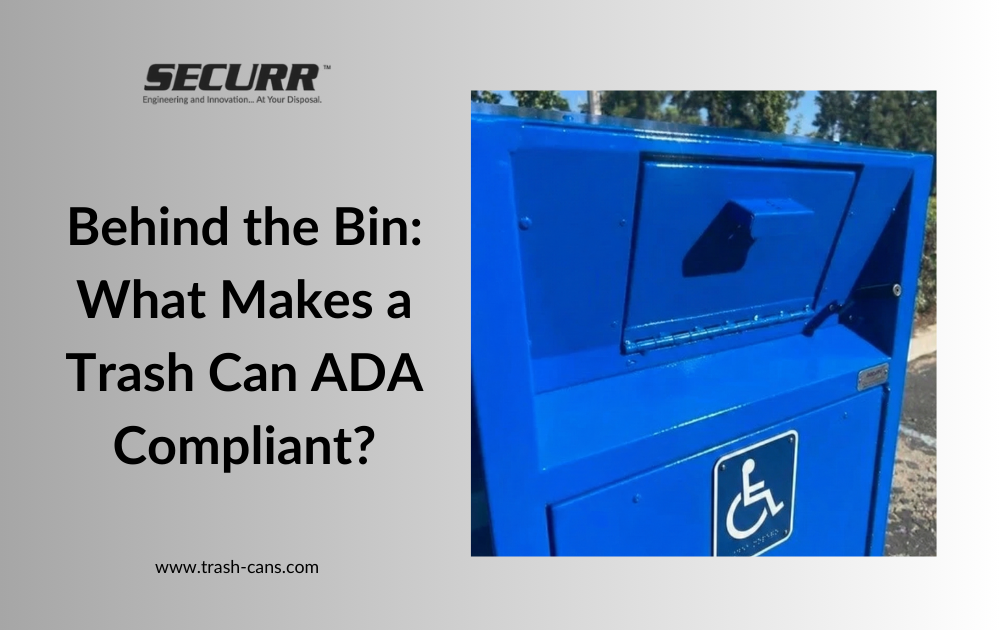 Behind the Bin: What Makes a Trash Can ADA Compliant?