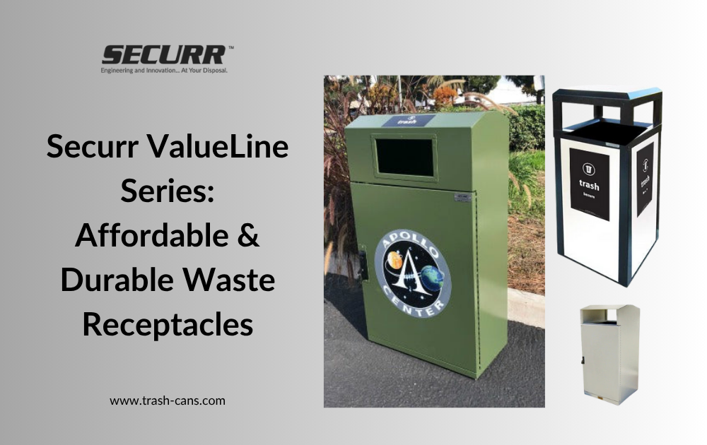 Securr ValueLine Series: Affordable & Durable Waste Receptacles